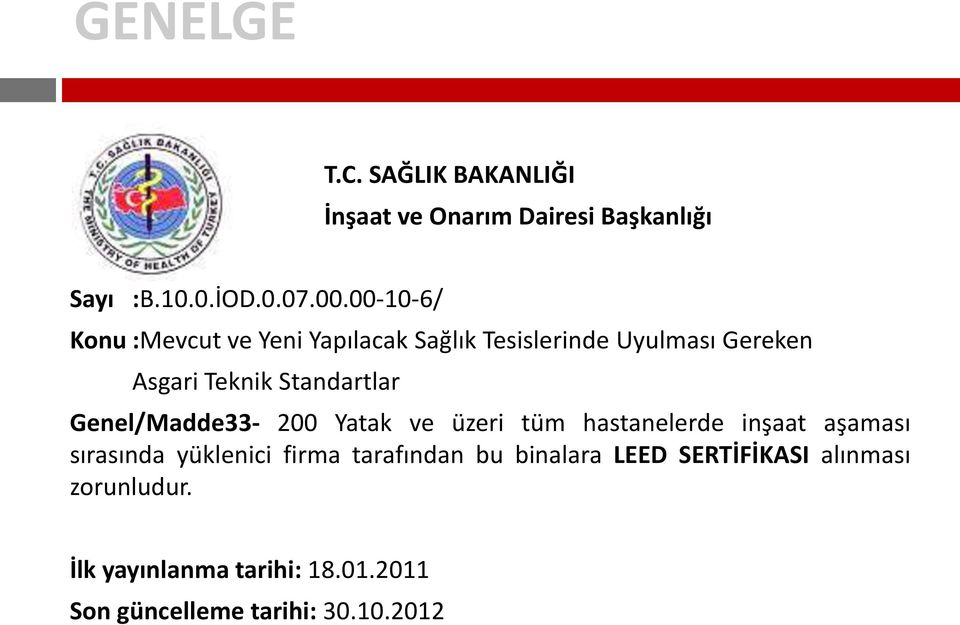 Genel/Madde33-200 Yatak ve üzeri tüm hastanelerde inşaat aşaması sırasında yüklenici firma tarafından