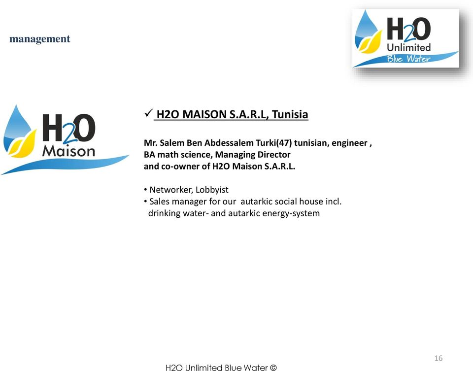 Managing Director and co-owner of H2O Maison S.A.R.L.