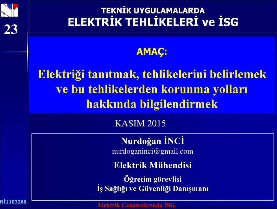 bilgilendirmek KASIM 2015 Nurdoğan İNCİ nurdoganinci@gmail.
