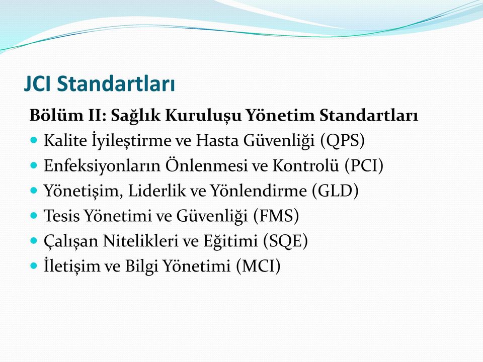 Kontrolü (PCI) Yönetişim, Liderlik ve Yönlendirme (GLD) Tesis Yönetimi ve