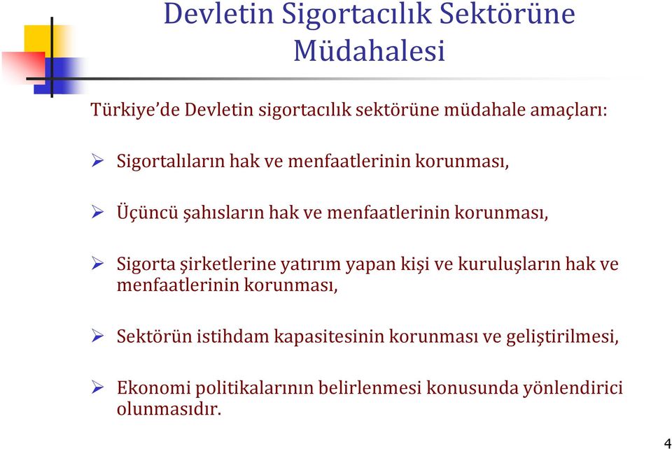 şirketlerine yatırım yapan kişi ve kuruluşların hak ve menfaatlerinin korunması, Sektörün istihdam