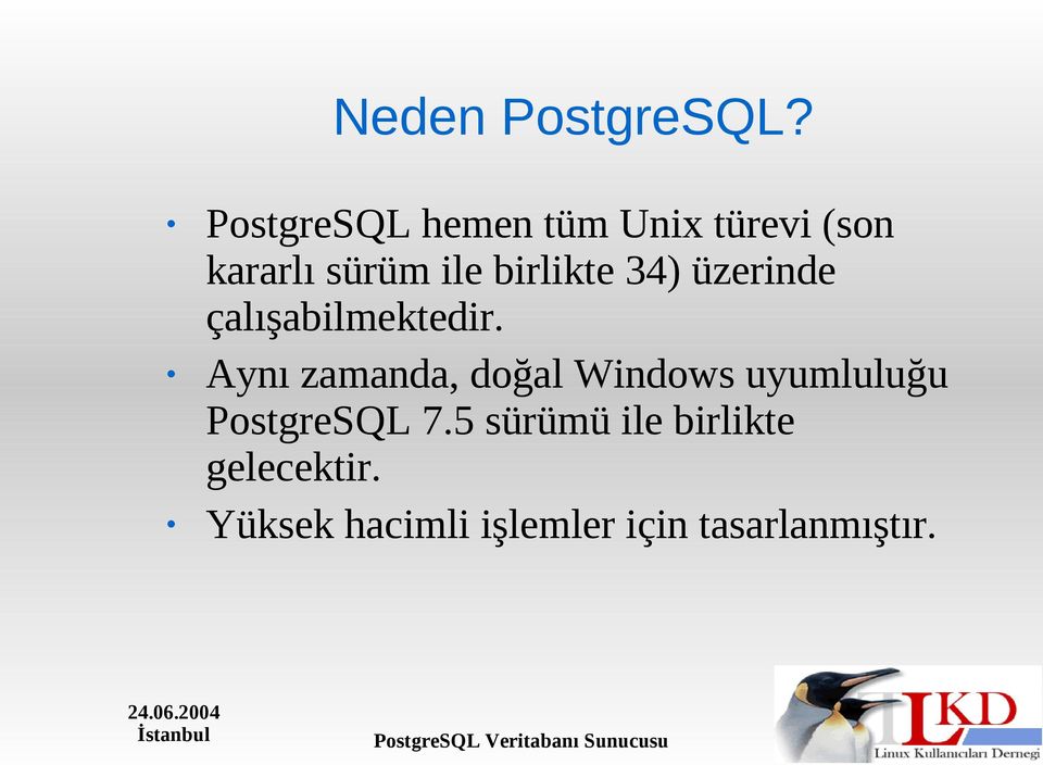 birlikte 34) üzerinde çalışabilmektedir.