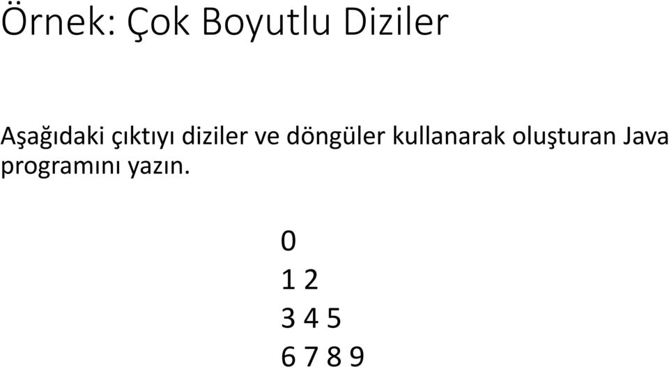 döngüler kullanarak oluşturan