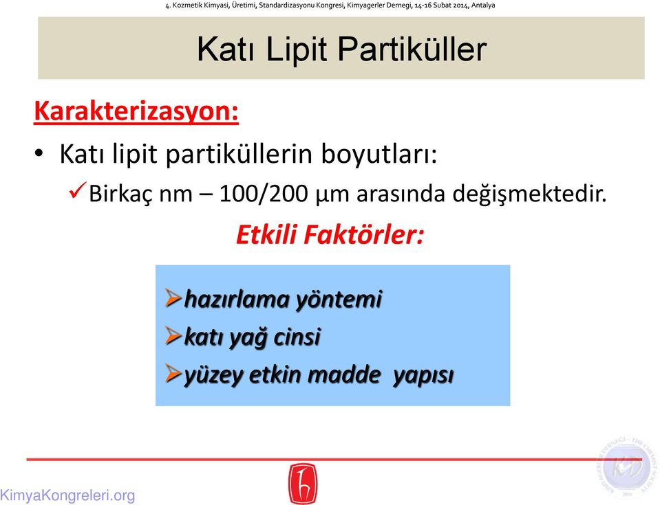 µm arasında değişmektedir.