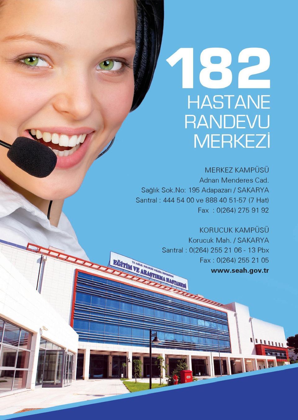 No: 195 oluşmasını Adapazarı ve eğer / SAKARYA varsa Cad. Santral : 444 54 00 ve 888 40 51-57 (7 Hat) pıhtının büyümesini önlemektedir.