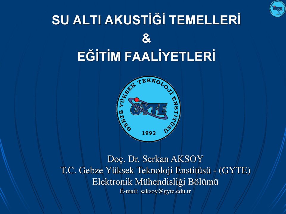 Gebze Yüksek Teknoloji Enstitüsü - (GYTE)