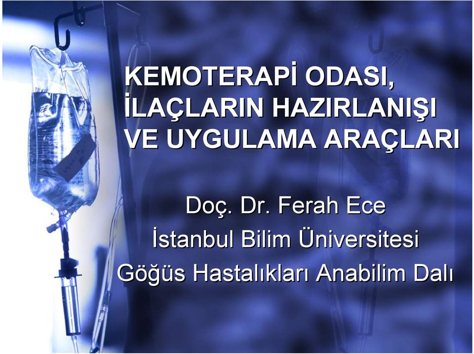 . Dr. Ferah Ece İstanbul Bilim