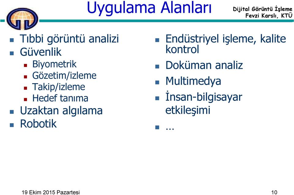 Robotik Endüstriyel işleme, kalite kontrol Doküman analiz