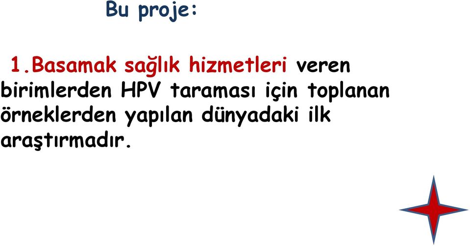 birimlerden HPV taraması için