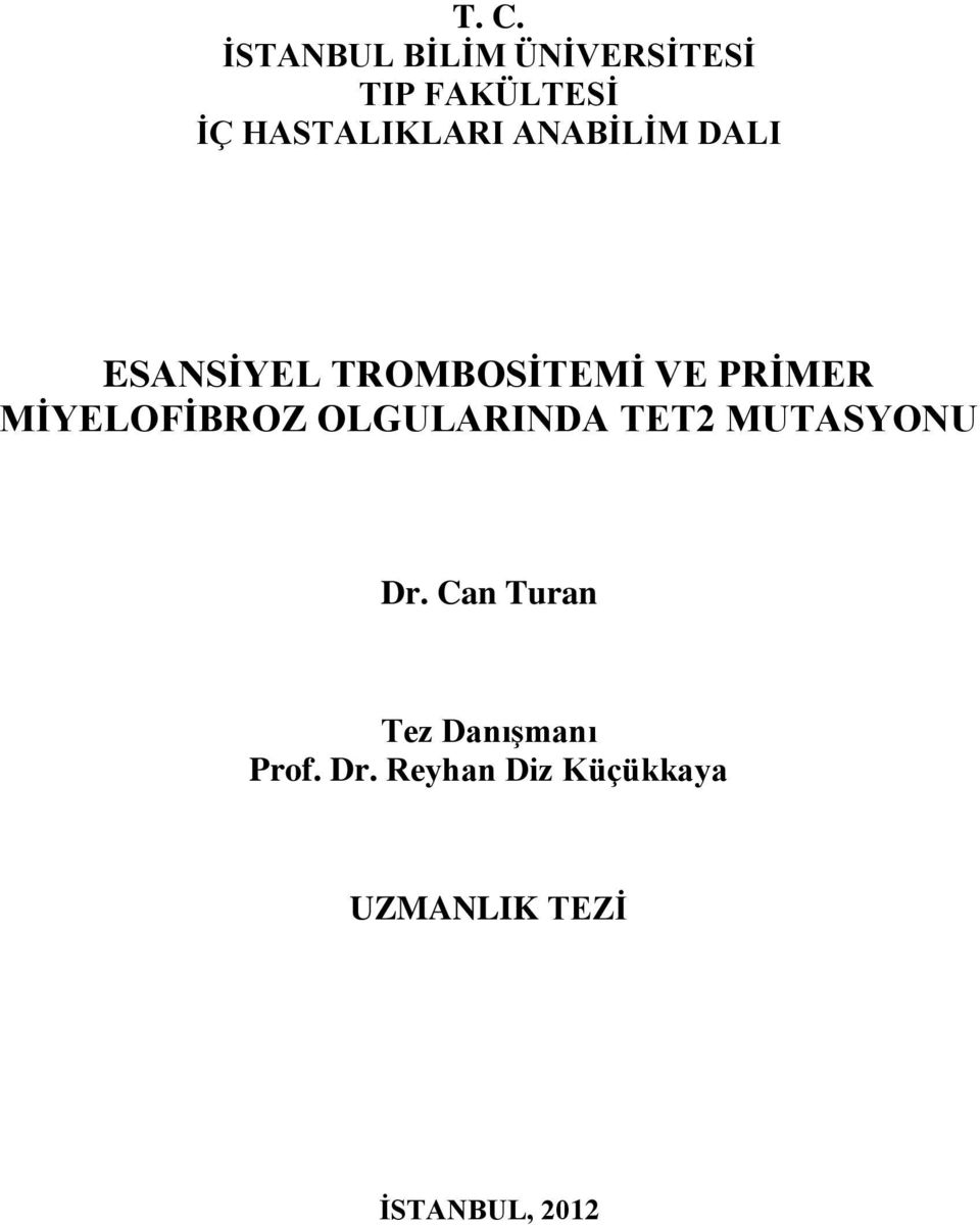 MİYELOFİBROZ OLGULARINDA TET2 MUTASYONU Dr.