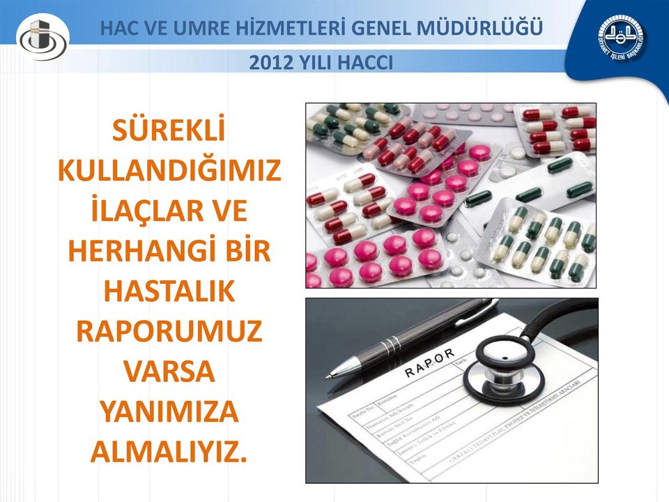 BİR HASTALIK RAPORUMUZ