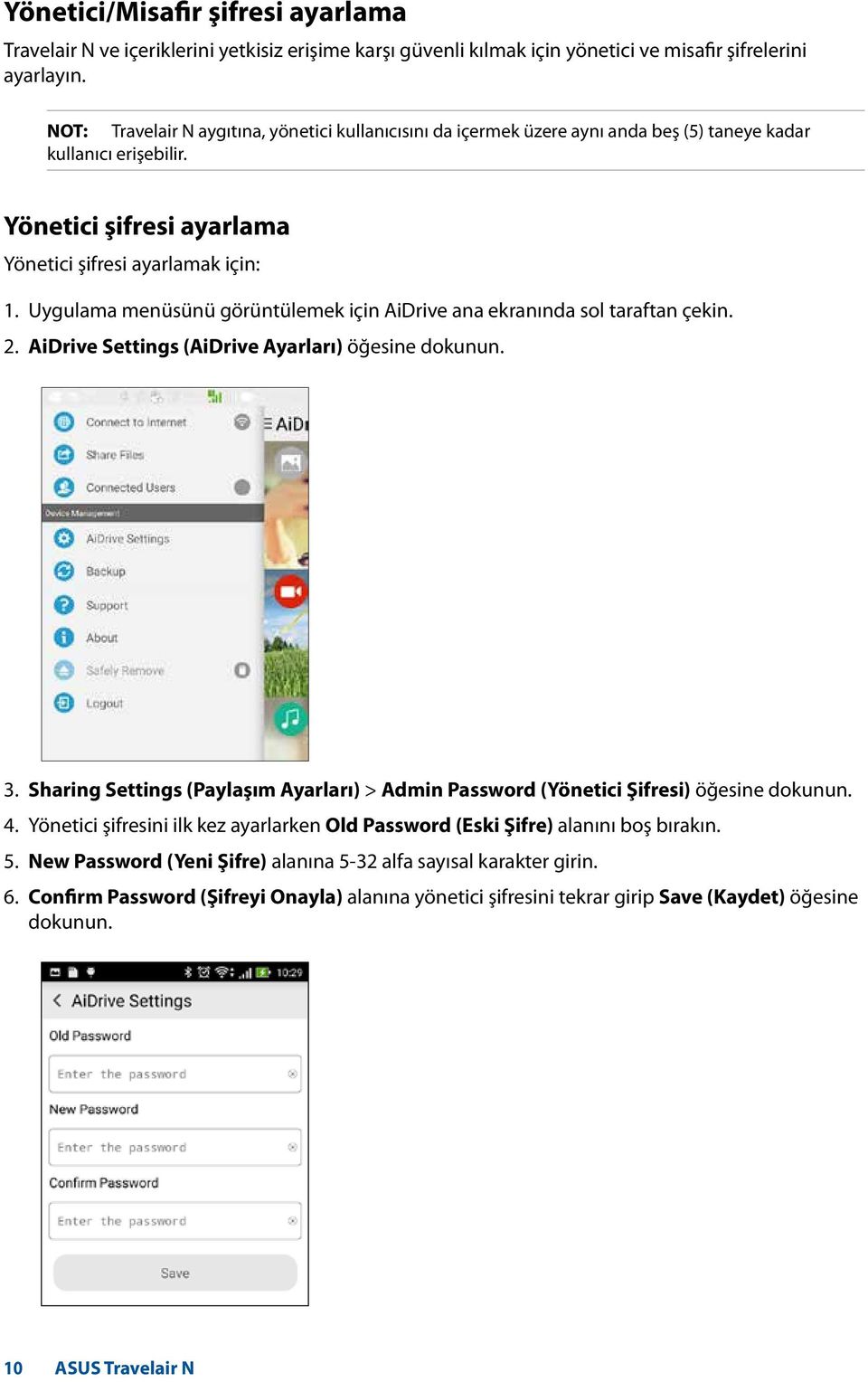 Uygulama menüsünü görüntülemek için AiDrive ana ekranında sol taraftan çekin. 2. AiDrive Settings (AiDrive Ayarları) öğesine dokunun. 3.