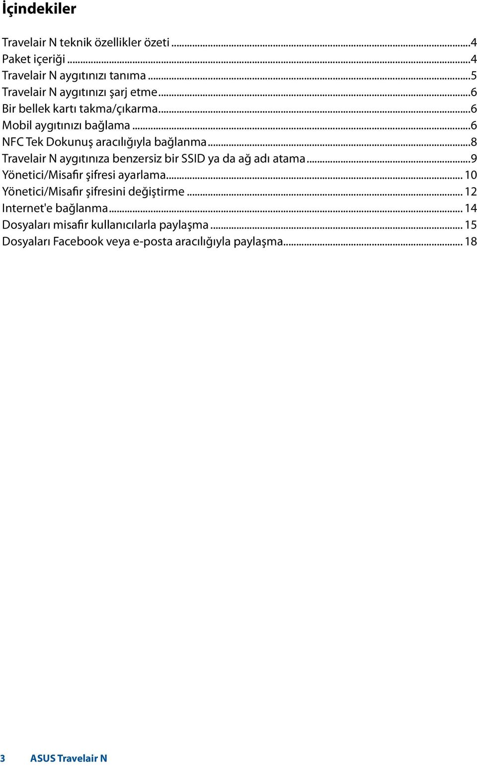 ..8 Travelair N aygıtınıza benzersiz bir SSID ya da ağ adı atama...9 Yönetici/Misafir şifresi ayarlama.