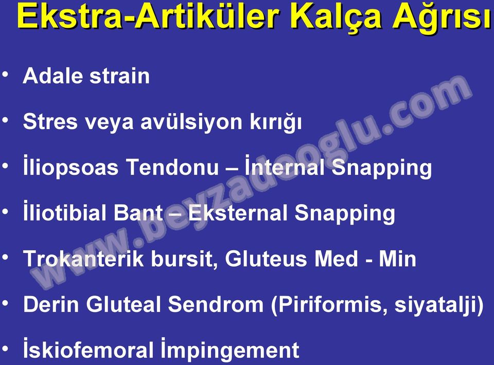 İliotibial Bant Eksternal Snapping Trokanterik bursit, Gluteus