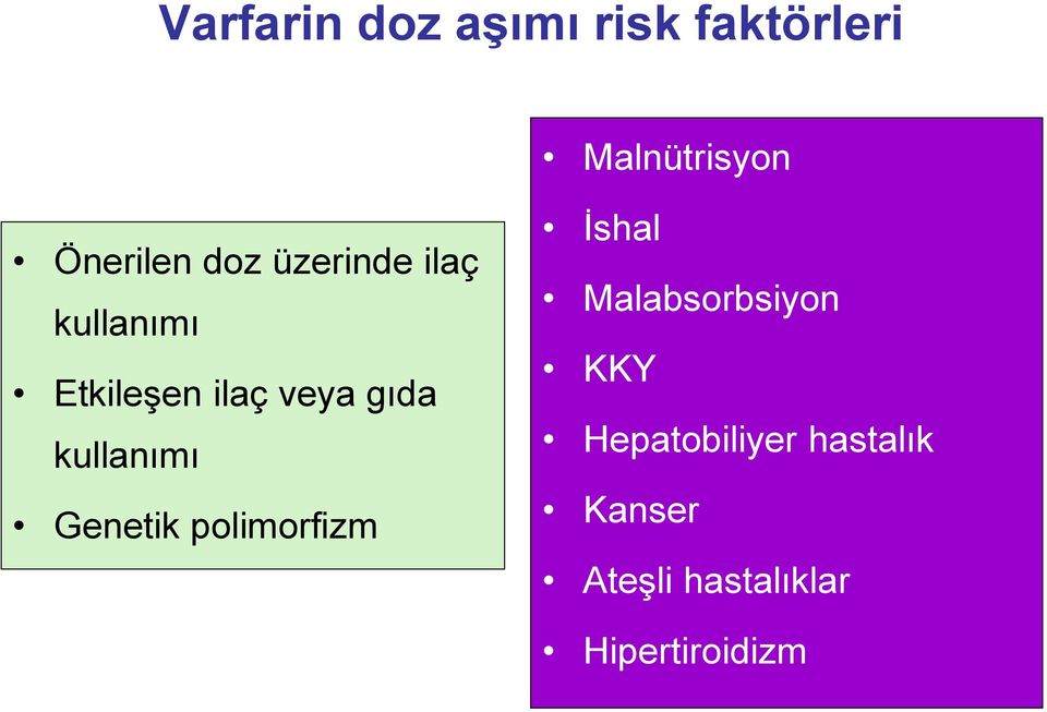 kullanımı Genetik polimorfizm İshal Malabsorbsiyon KKY