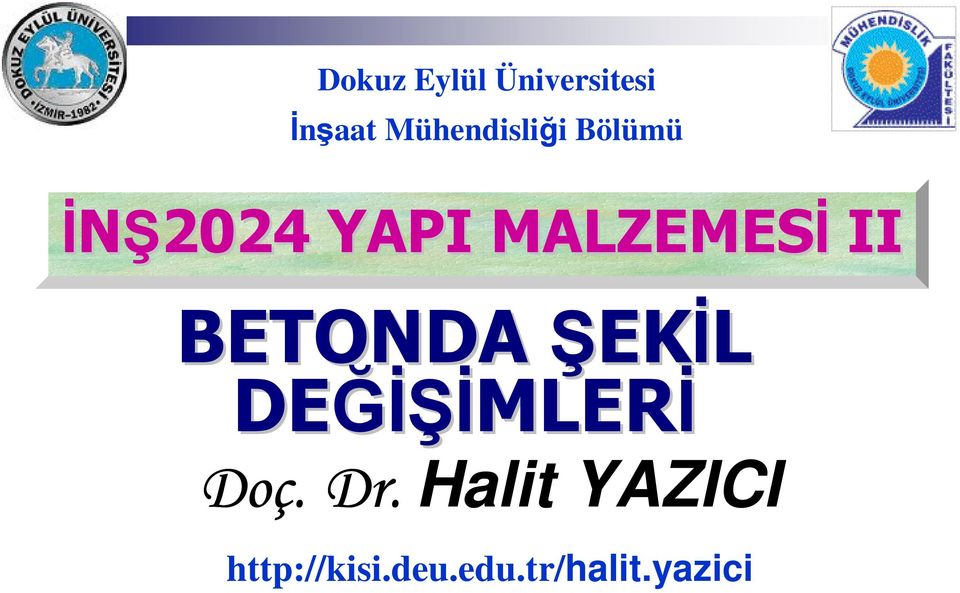 II BETONDA ŞEKİL DEĞİŞİ ĞİŞİMLERİ Doç.