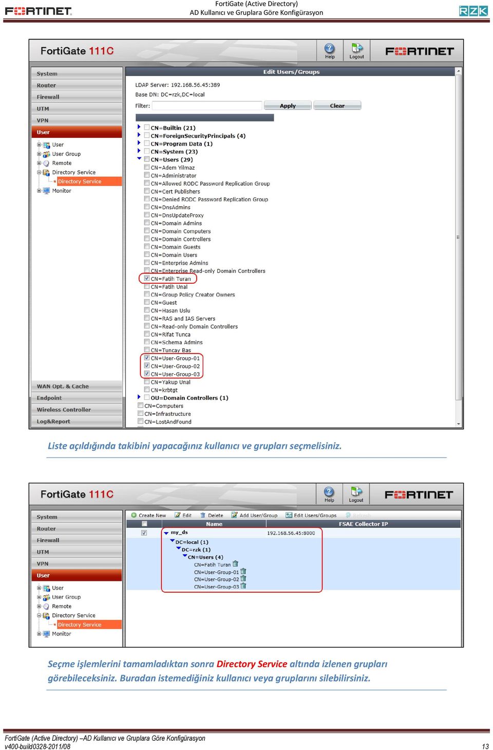 Seçme işlemlerini tamamladıktan sonra Directory Service altında izlenen