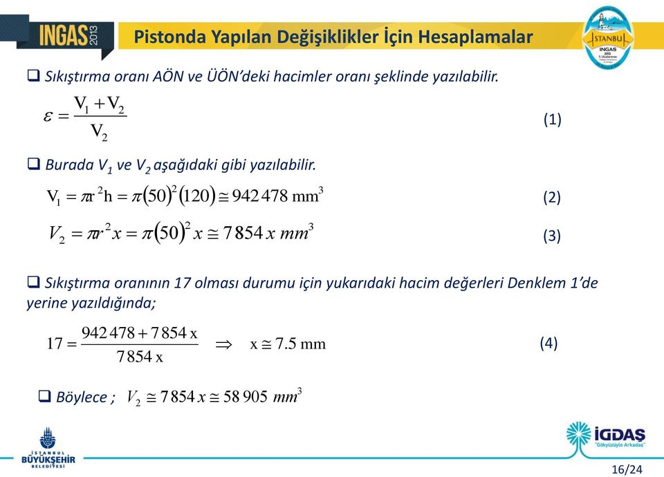 V V 2 3 50 120 942 mm 2 1 r h 478 2 3 50 x 7 x mm 2 2 r x 854 (2) (3) Sıkıştırma oranının 17 olması durumu