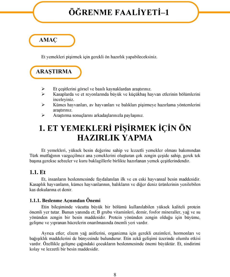 Araştırma sonuçlarını arkadaşlarınızla paylaşınız. 1.