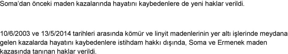 10/6/2003 ve 13/5/2014 tarihleri arasında kömür ve linyit madenlerinin