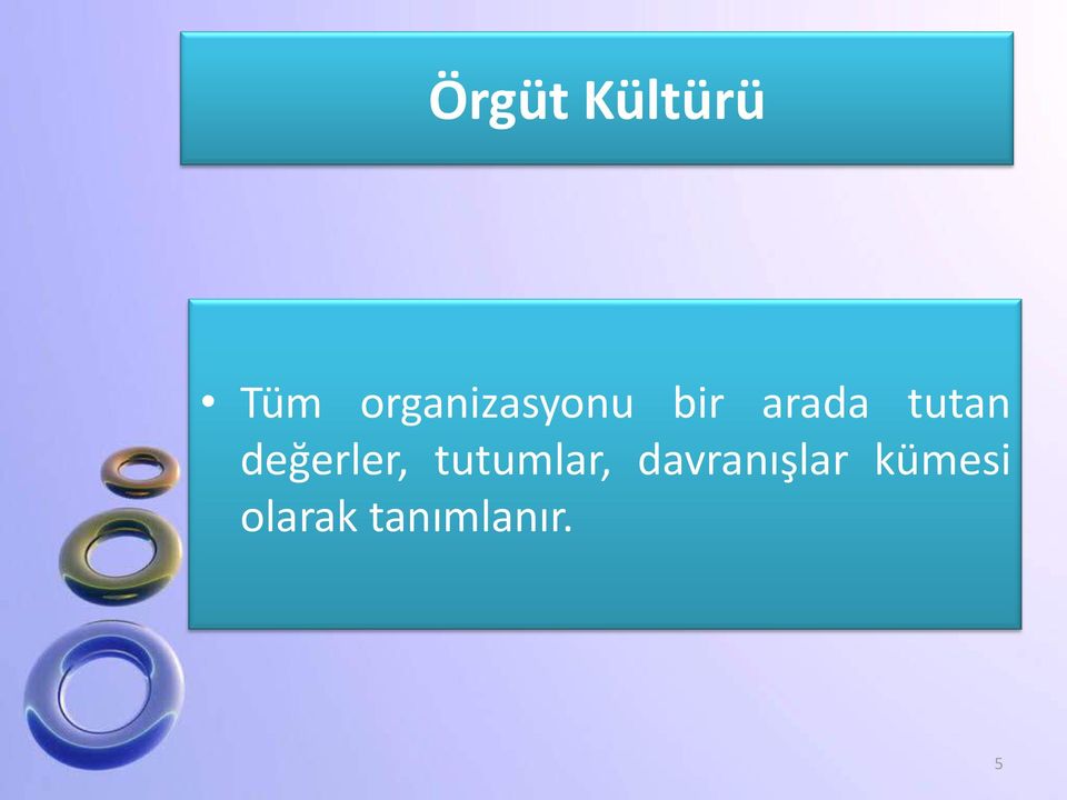 tutan değerler, tutumlar,