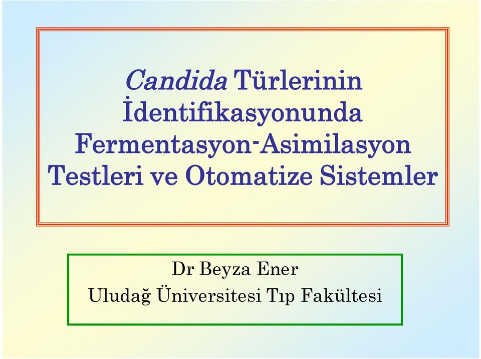 Fermentasyon-Asimilasyon Testleri