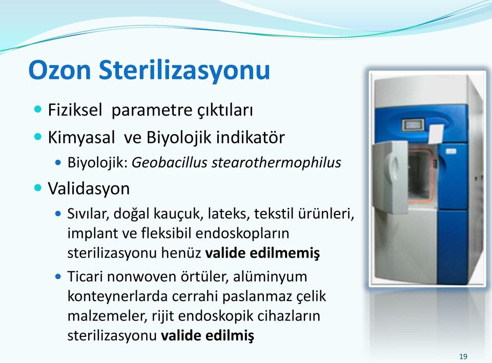 ve fleksibil endoskopların sterilizasyonu henüz valide edilmemiş Ticari nonwoven örtüler, alüminyum