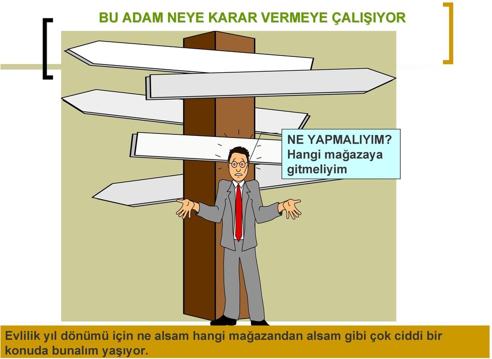 bunalım yaşıyor.