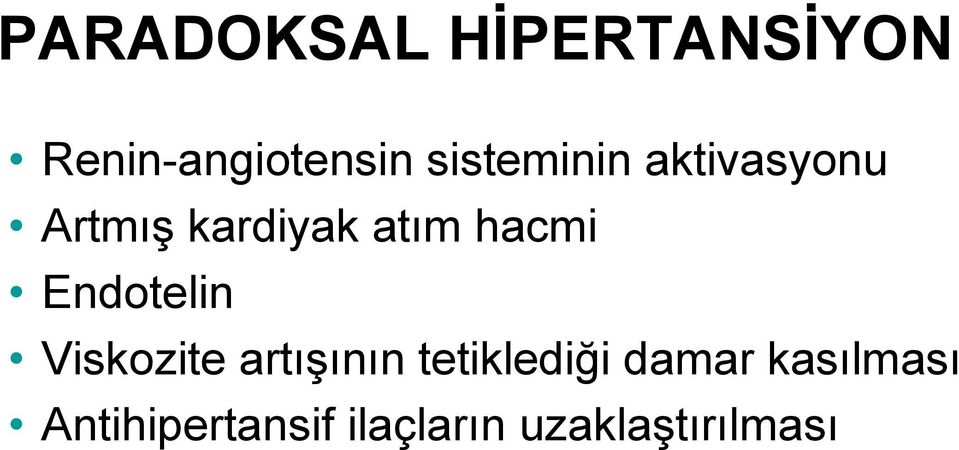 hacmi Endotelin Viskozite artışının tetiklediği