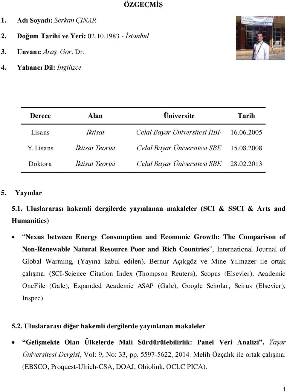 2008 Doktora İktisat Teorisi Celal Bayar Üniversitesi SBE 28.02.2013