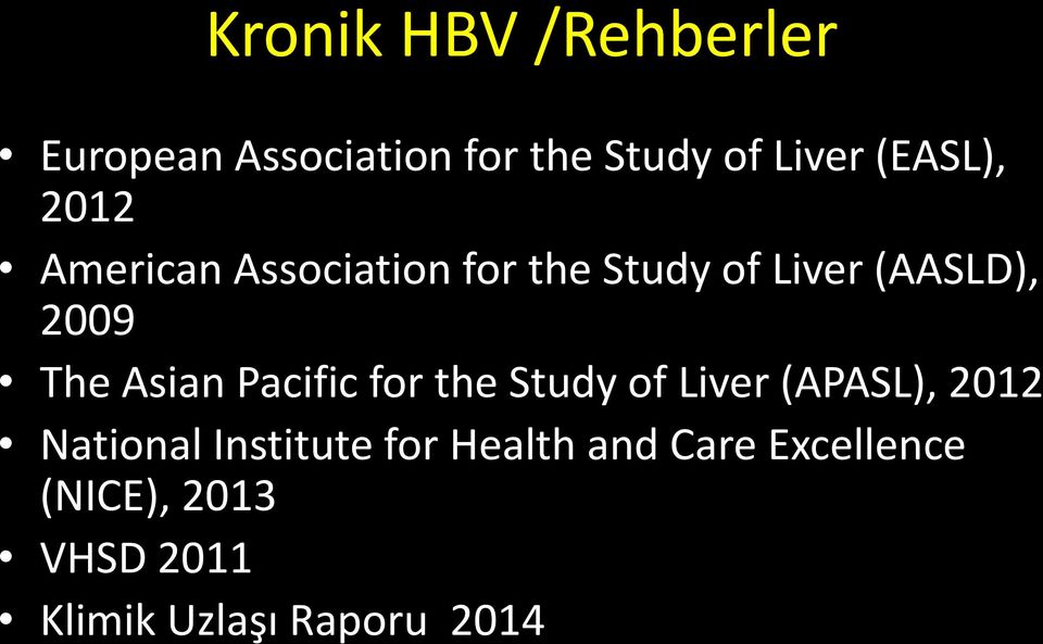 The Asian Pacific for the Study of Liver (APASL), 2012 National
