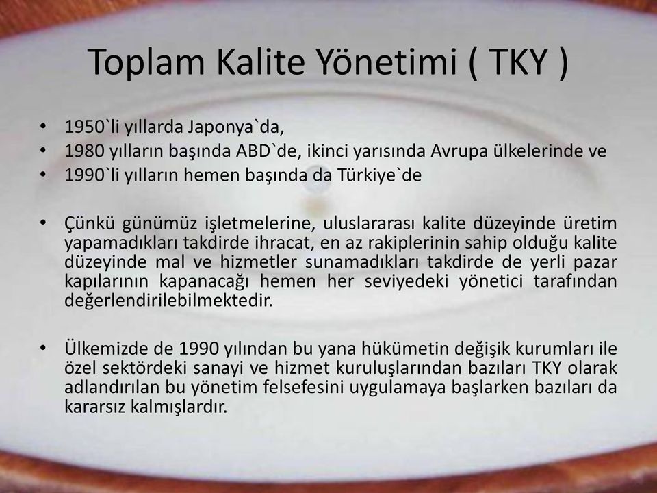 sunamadıkları takdirde de yerli pazar kapılarının kapanacağı hemen her seviyedeki yönetici tarafından değerlendirilebilmektedir.