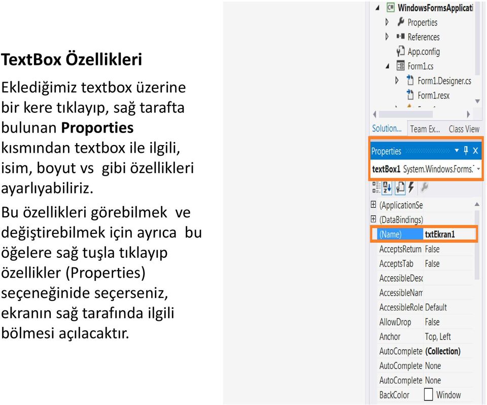 Bu özellikleri görebilmek ve değiştirebilmek için ayrıca bu öğelere sağ tuşla tıklayıp