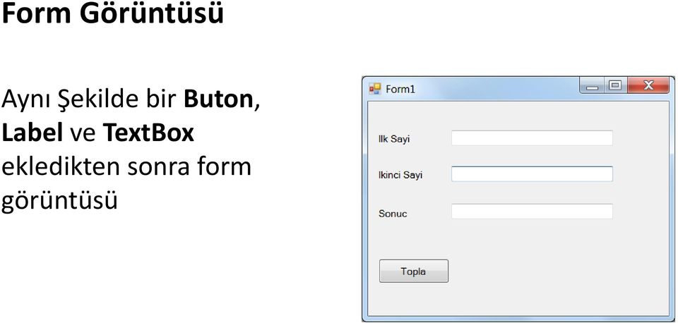 Label ve TextBox