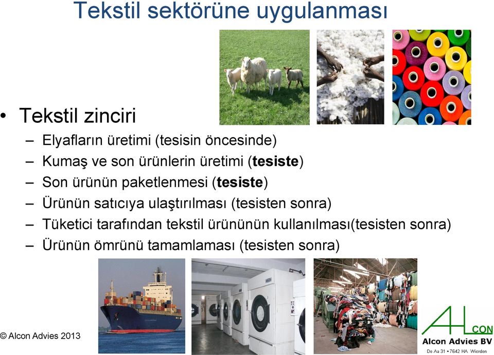 (tesiste) Ürünün satıcıya ulaştırılması (tesisten sonra) Tüketici tarafından