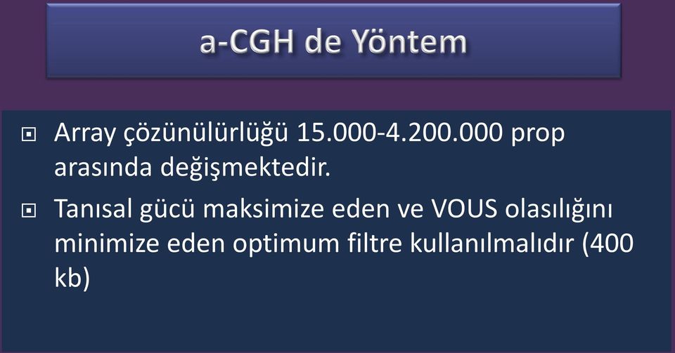 Tanısal gücü maksimize eden ve VOUS