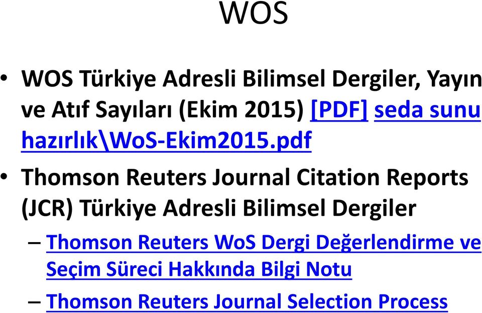pdf Thomson Reuters Journal Citation Reports (JCR) Türkiye Adresli Bilimsel