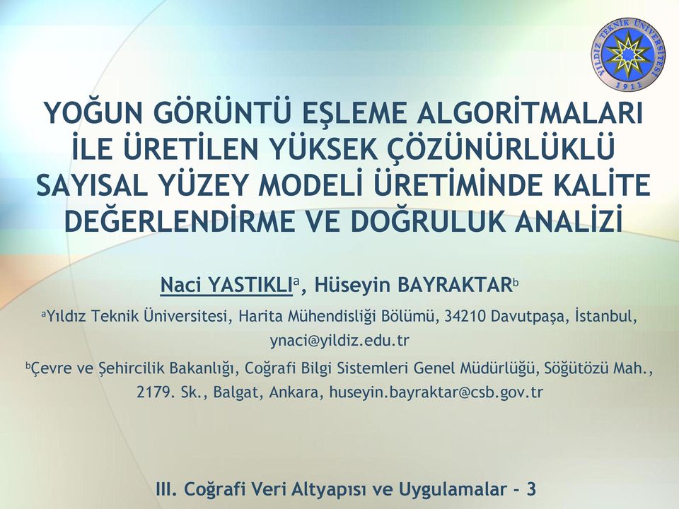 Mühendisliği Bölümü, 34210 Davutpaşa, İstanbul, ynaci@yildiz.edu.