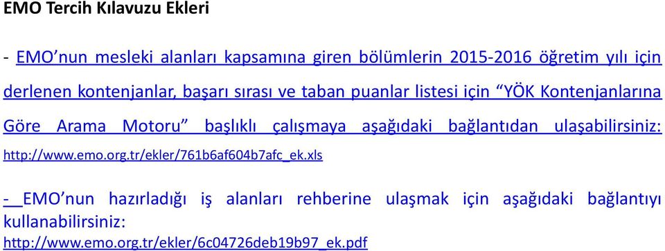 aşağıdaki bağlantıdan ulaşabilirsiniz: http://www.emo.org.tr/ekler/761b6af604b7afc_ek.