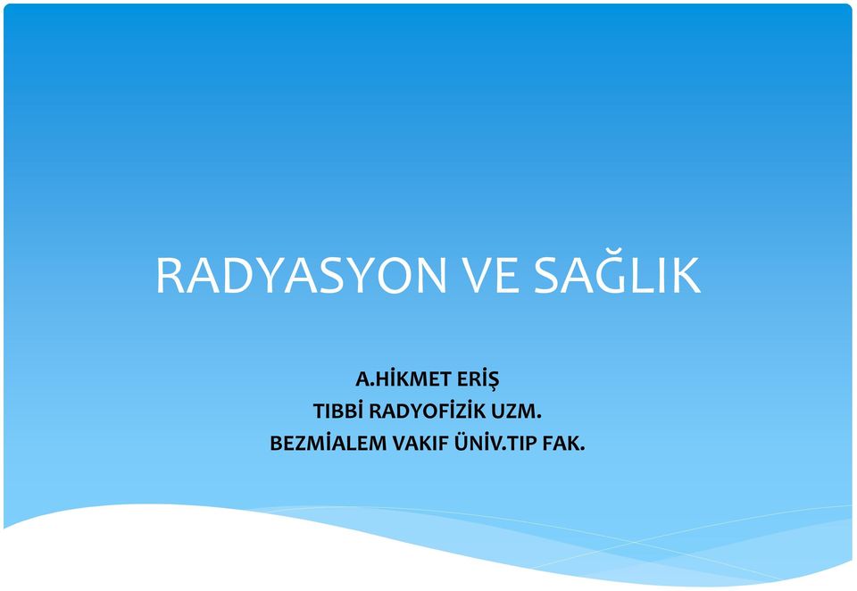 RADYOFİZİK UZM.