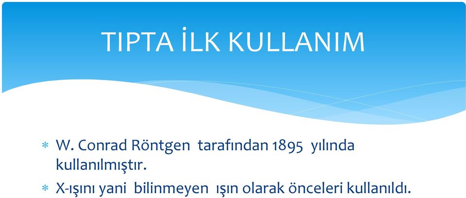 yılında kullanılmıştır.