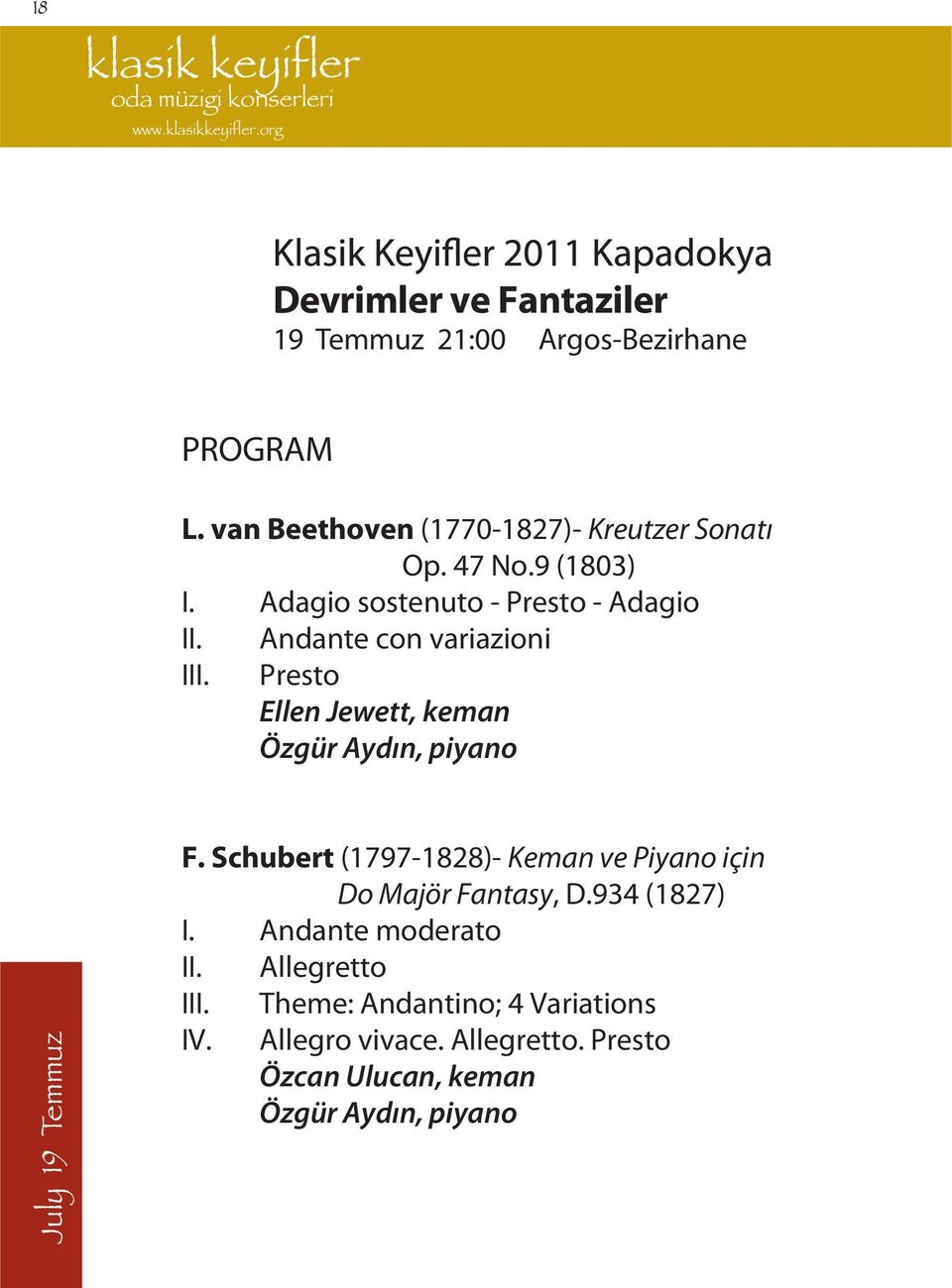 Andante con variazioni Presto Ellen Jewett, keman Özgür Aydın, piyano July 19 Temmuz F.