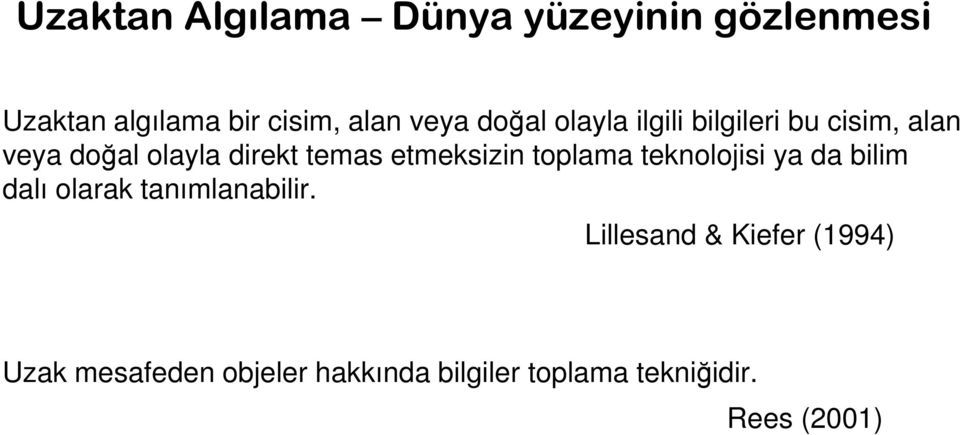 etmeksizin toplama teknolojisi ya da bilim dalı olarak tanımlanabilir.