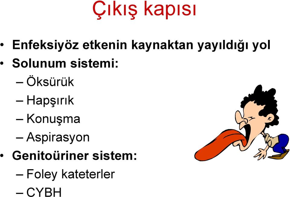 sistemi: Öksürük Hapşırık Konuşma