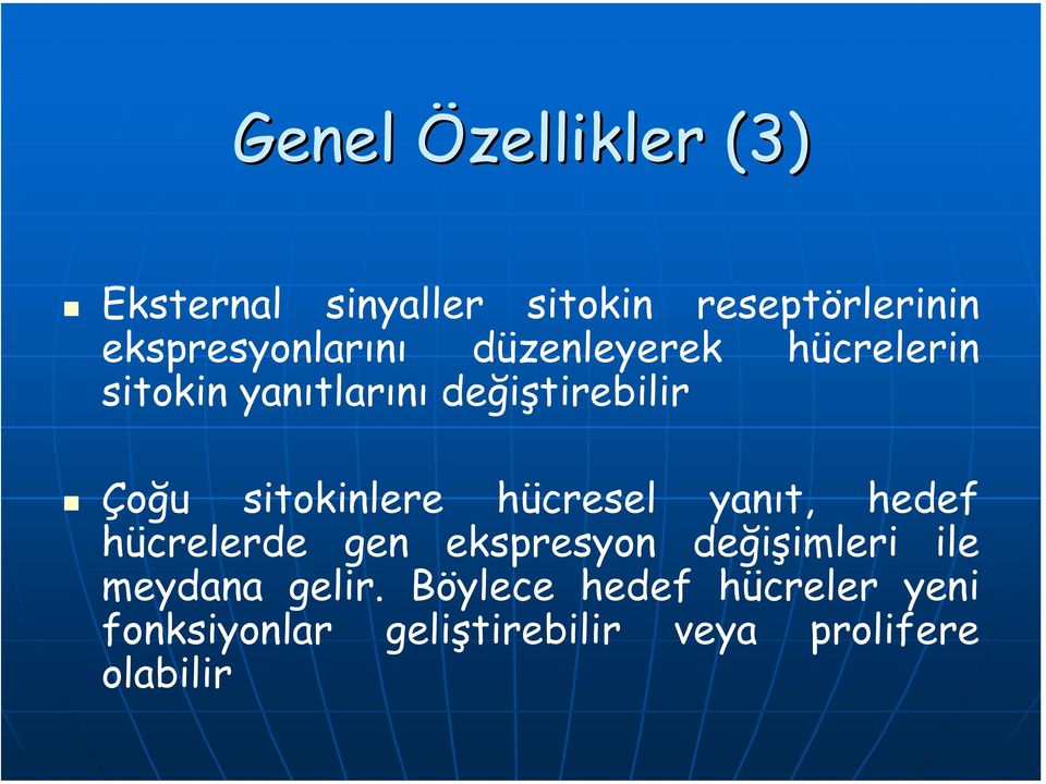 Çoğu sitokinlere hücresel yanıt, hedef hücrelerde gen ekspresyon değişimleri