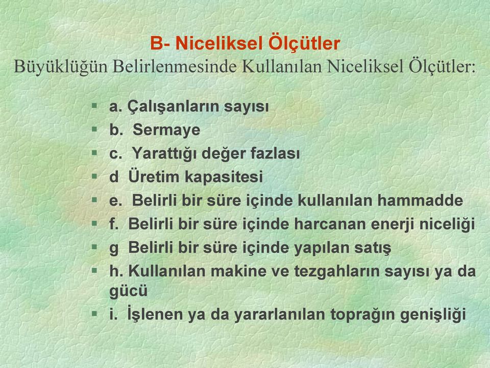 Belirli bir süre içinde kullanılan hammadde f.