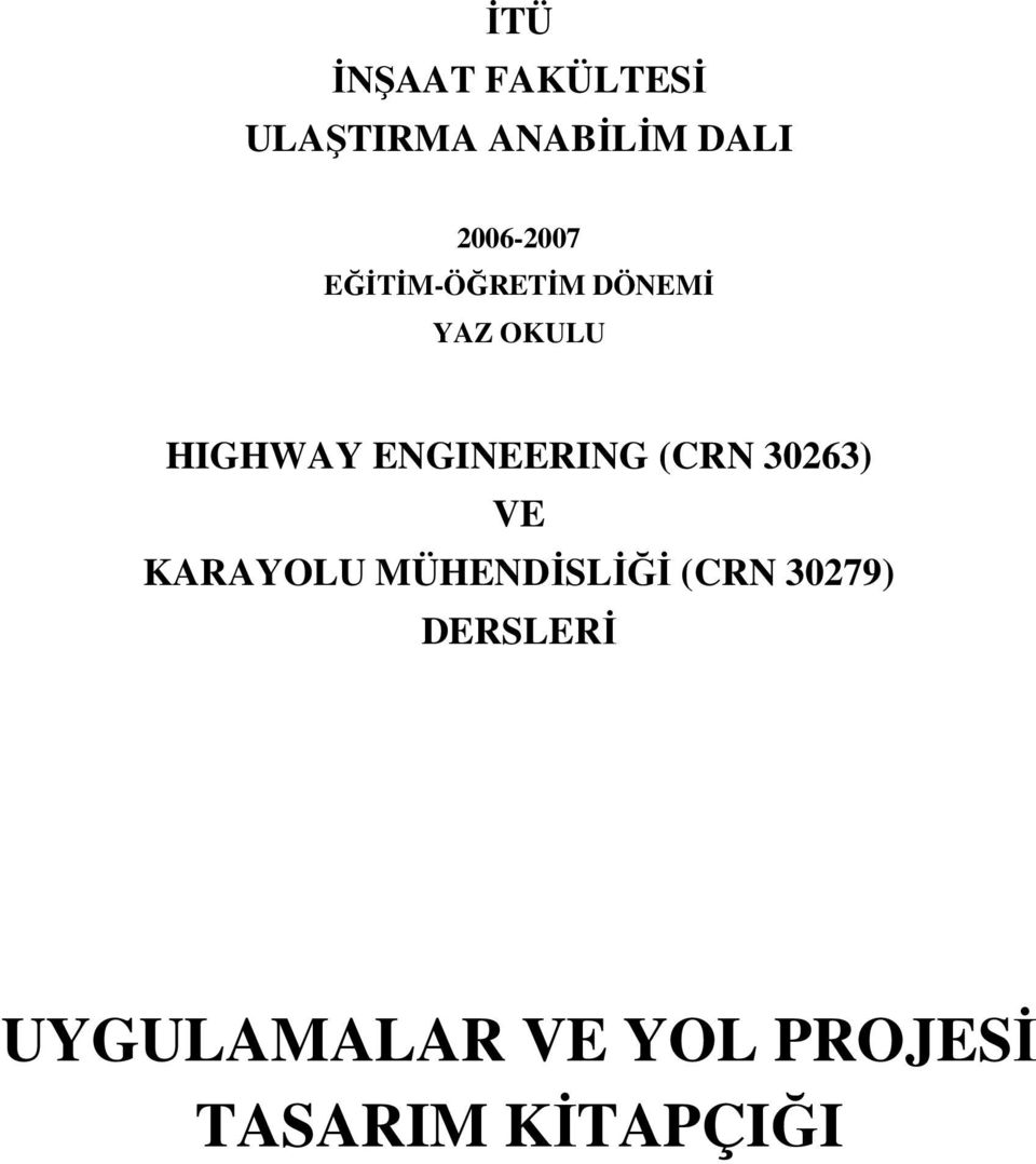 ENGINEERING (CRN 30263) VE KARAYOLU MÜHENDİSLİĞİ