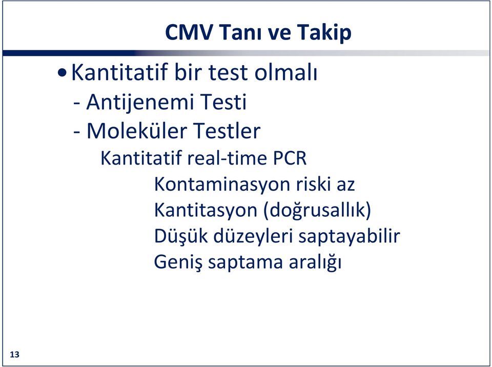 real-time PCR Kontaminasyon riski az