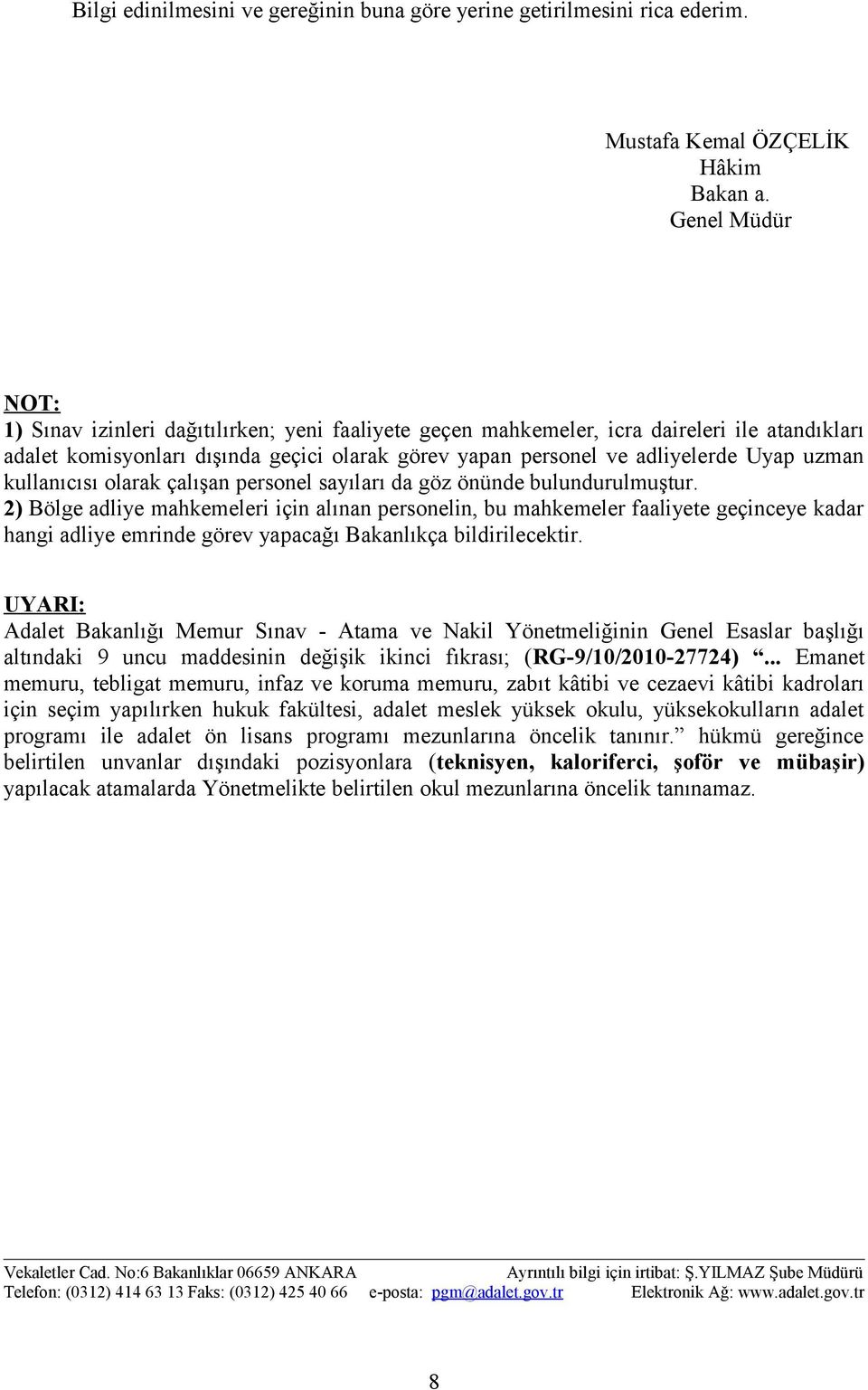 uzman kullanıcısı olarak çalışan personel sayıları da göz önünde bulundurulmuştur.