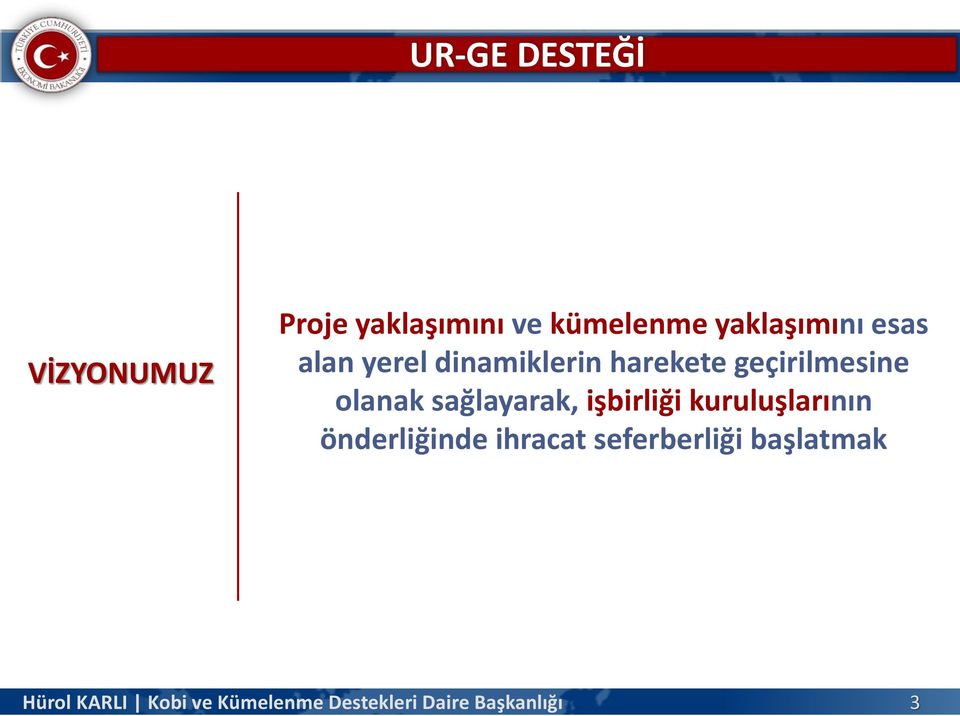 harekete geçirilmesine olanak sağlayarak,